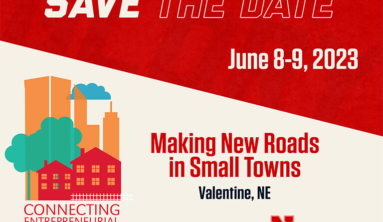 2023 Connecting Entrepreneurial Communities Save the Date. June 8th and 9th in Valentine