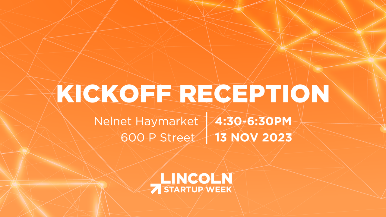 Kickoff Lincoln Startup Week @ Nelnet Reception
