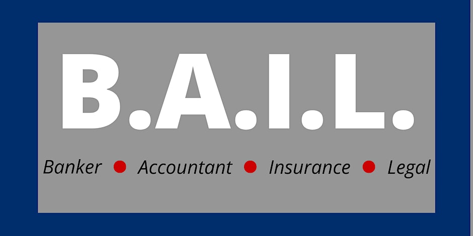 B.A.I.L. - Banker, Accountant, Insurance, Legal