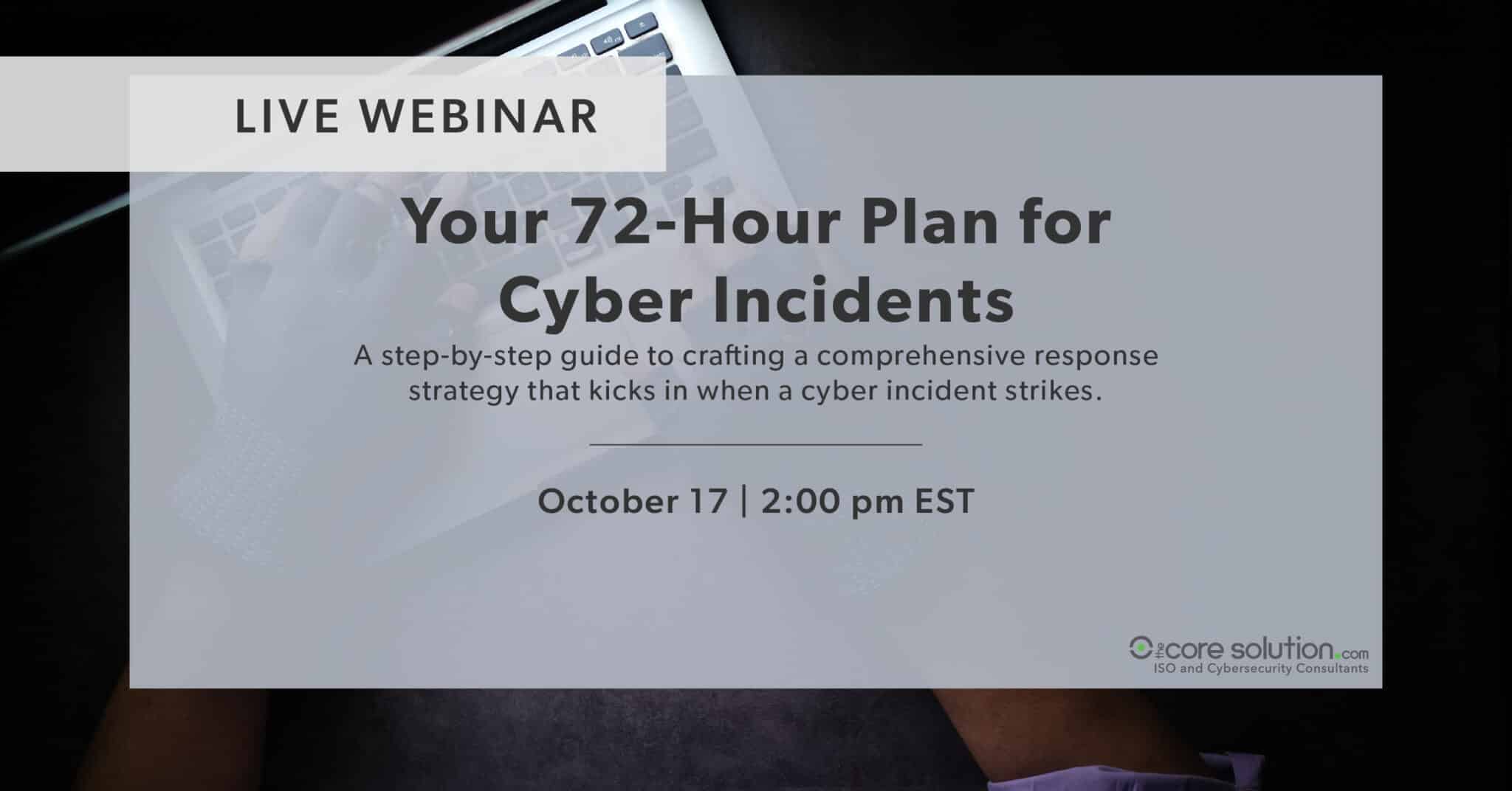 Your 72-Hour Plan for Cyber Incidents