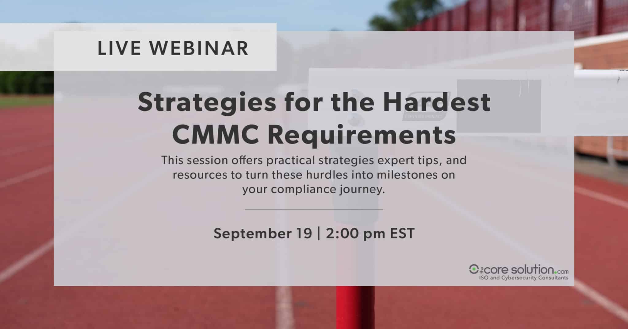 Strategies for the Hardest CMMC Requirements