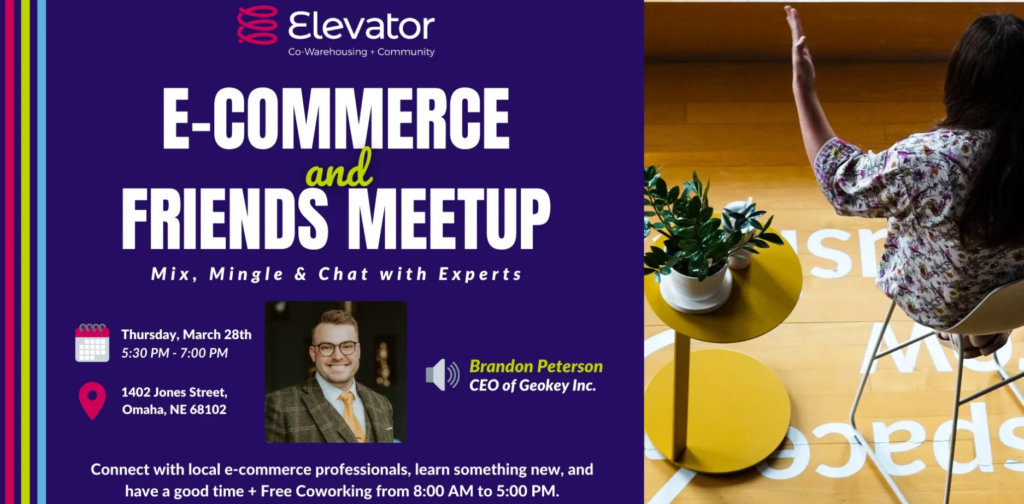 E-Commerce & Friends Meetup | Brandon Peterson, CEO of Geokey Inc.