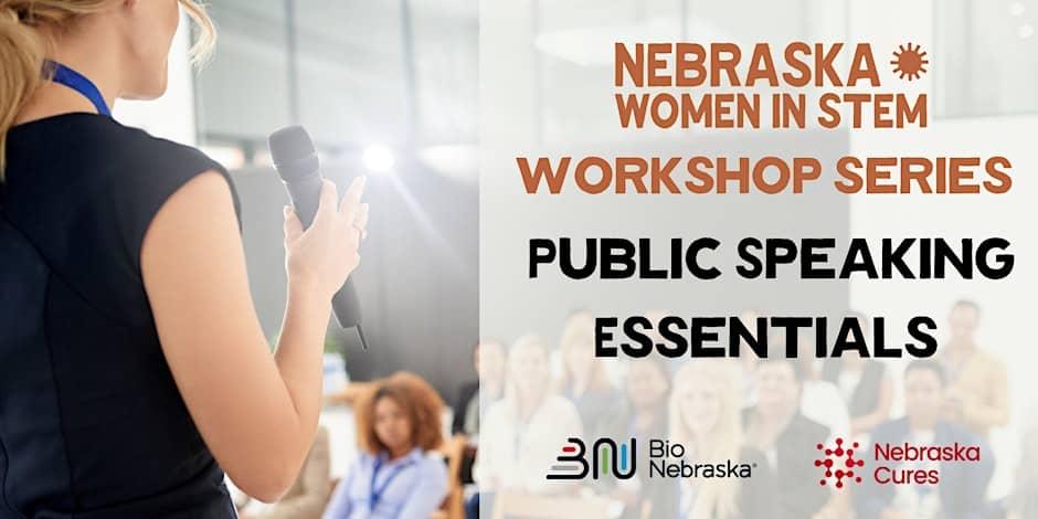 Nebraska Women in STEM - Workshop Series Public Speaking Essentials