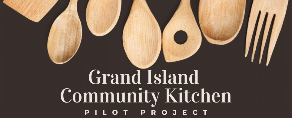 Grand Island Community Kitchen Pilot Project